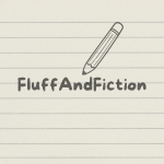 Fluff And Fiction